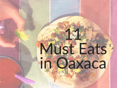 What to eat in Oaxaca