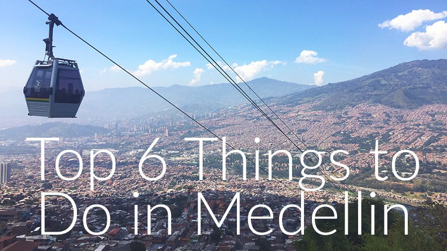 top things to do in Medellin