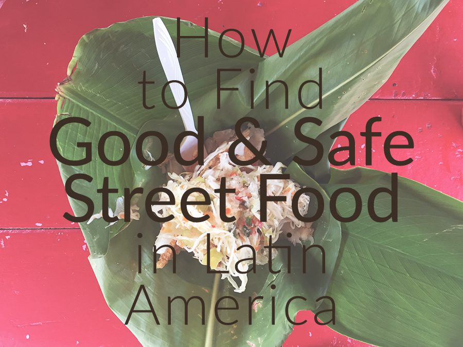 safe street food in Latin America