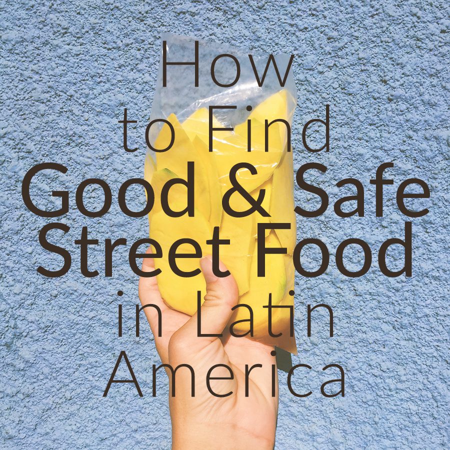 safe street food in Latin America