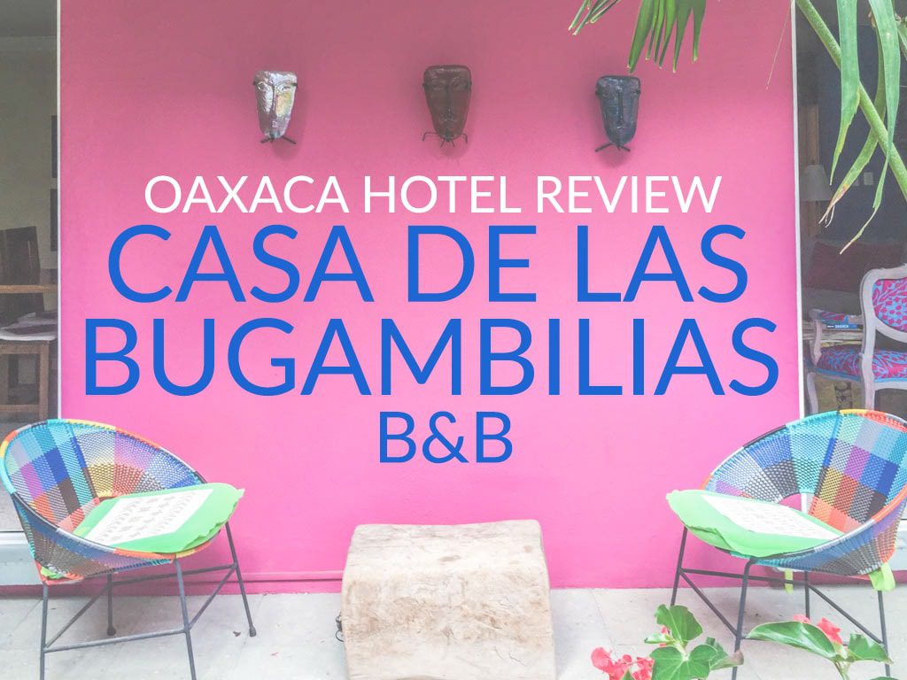 oaxaca hotel las bugambilias