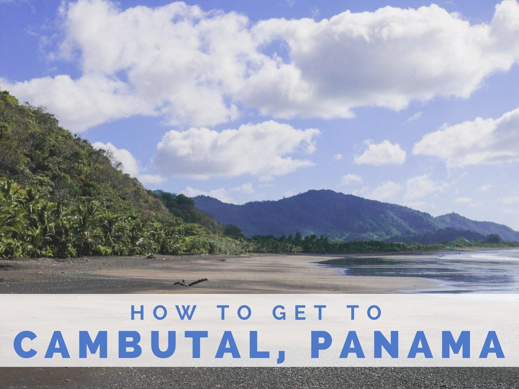 How to Get to Cambutal Panama