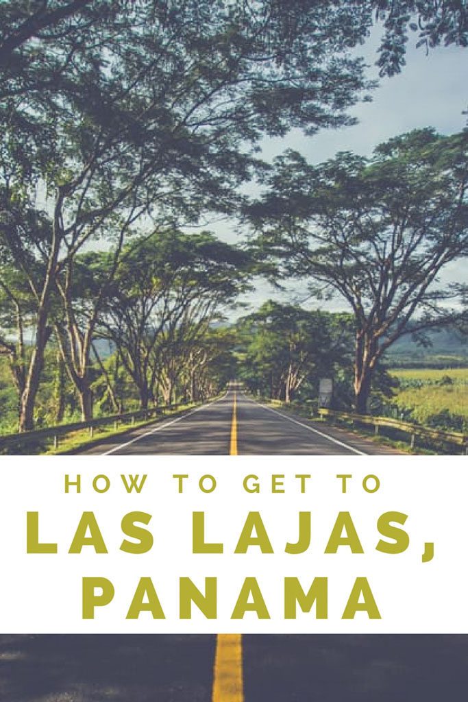 How to get to Las Lajas Panama