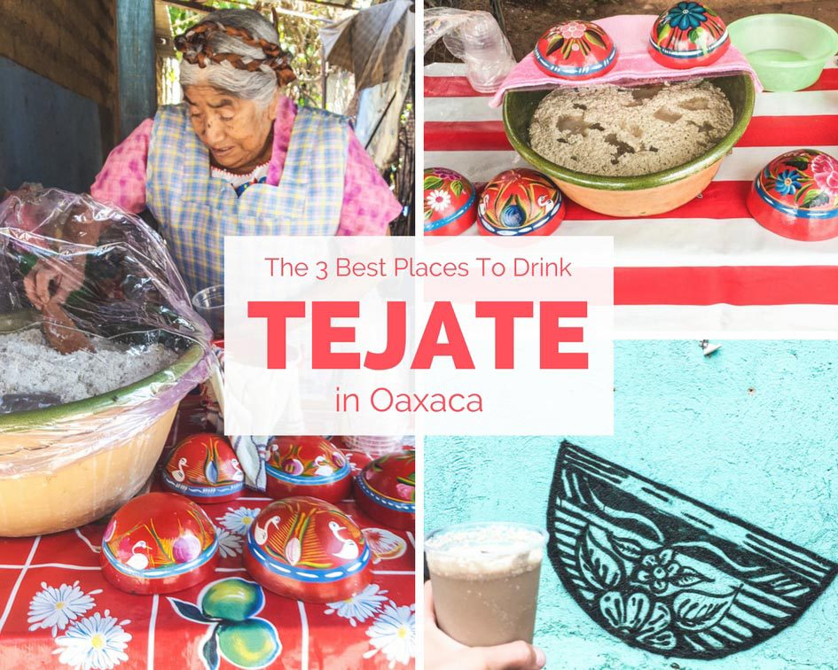 tejate oaxaca - where to drink