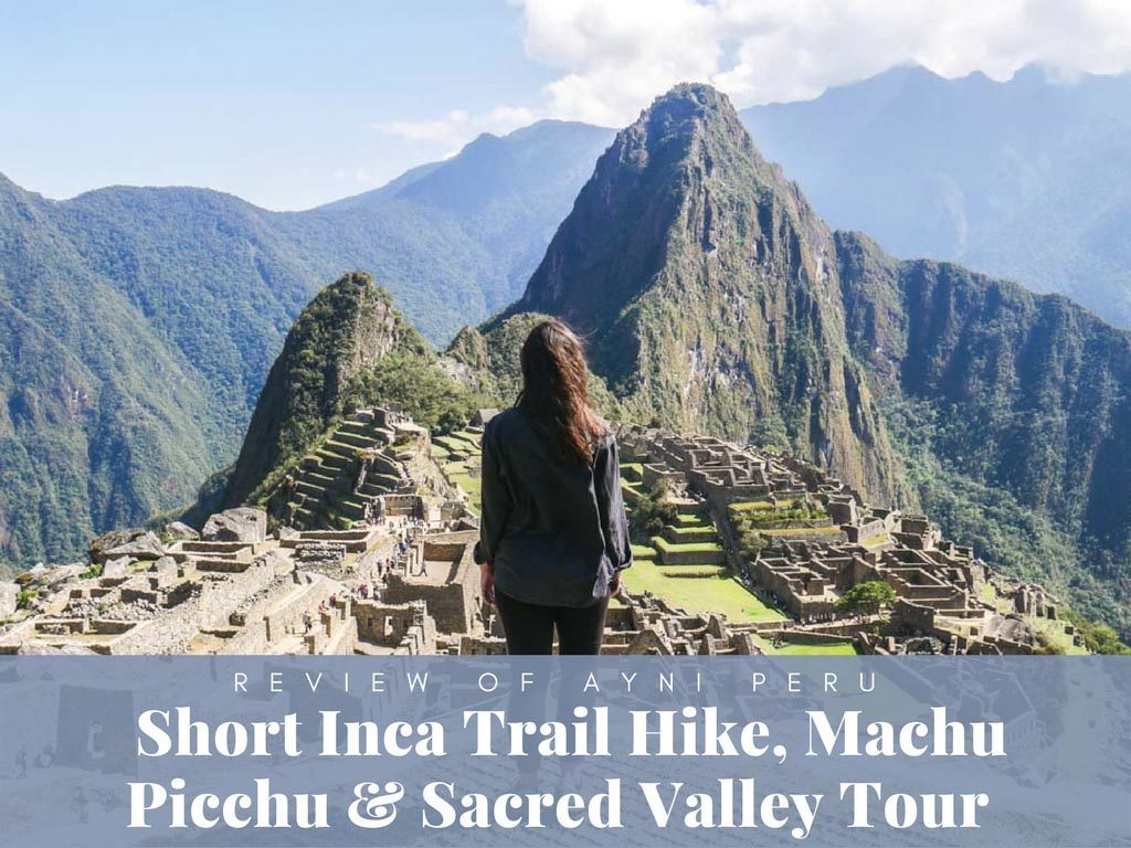 Machu Picchu Short Inca Trail Hike AyniLR