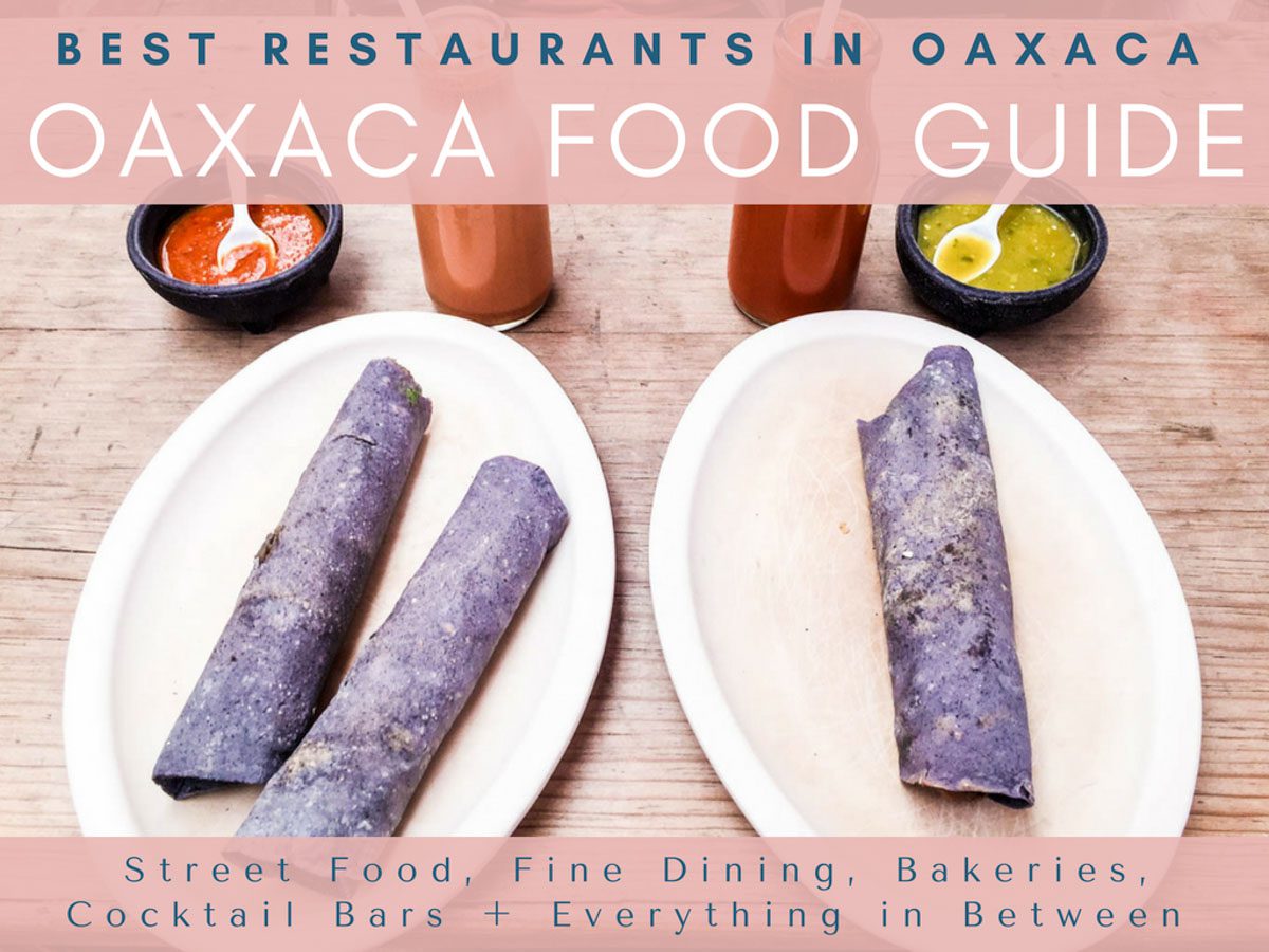 Copy of oaxaca food guide, best restaurants in oaxaca