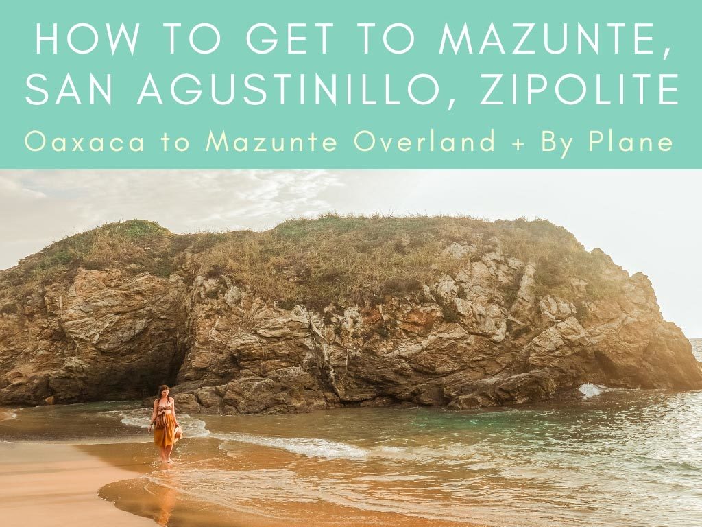 Copy of oaxaca to Mazunte, how to get to Mazunte, san agustinillo, zipoliteLR