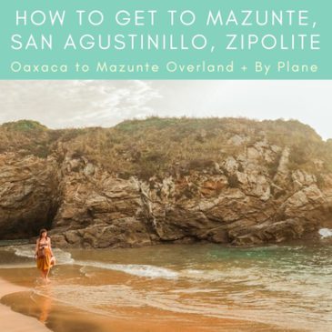 thumb Copy of oaxaca to Mazunte, how to get to Mazunte, san agustinillo, zipolite (1)