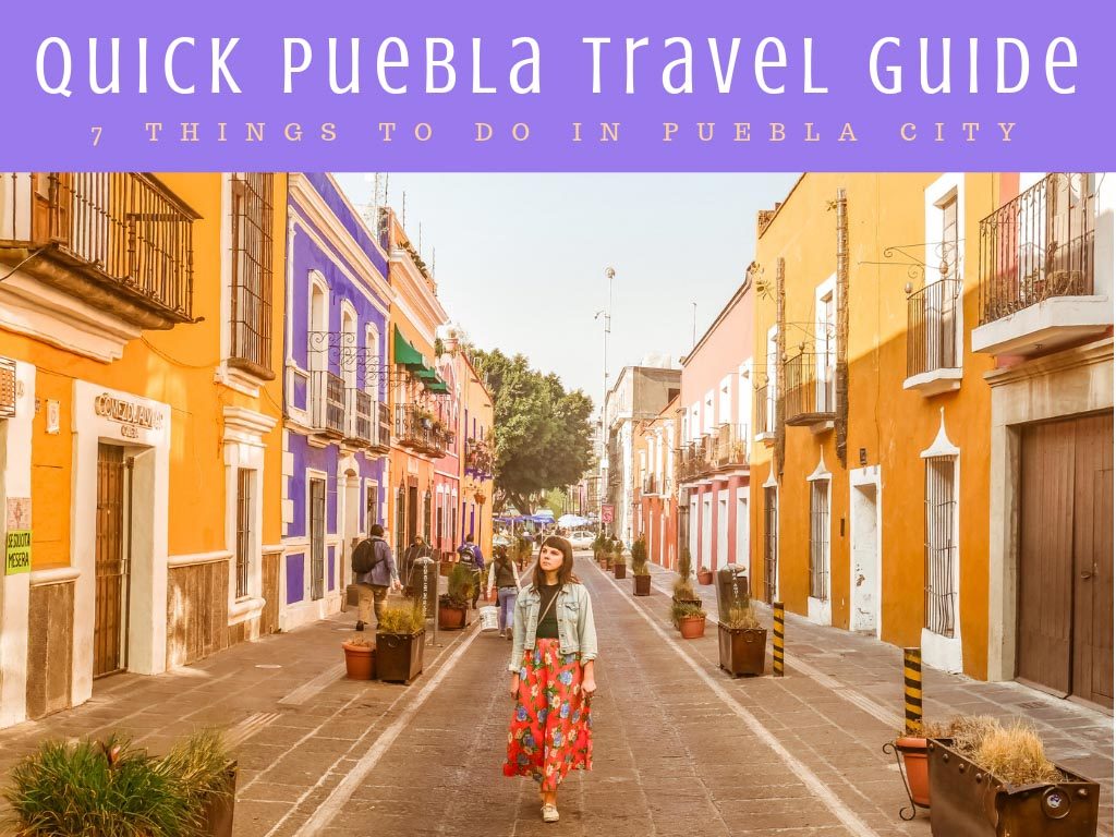 puebla travel guide things to do in puebla cityLR