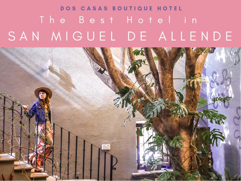 best hotel in san miguel de allende header copyLR