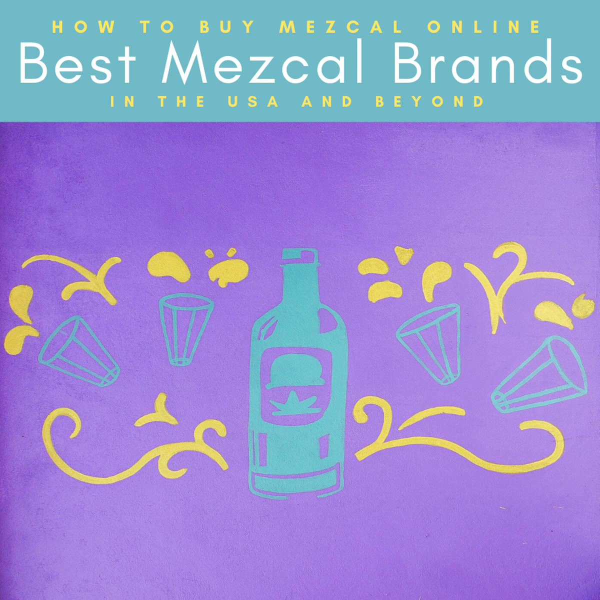 Copy of How to Buy Mezcal Online_ Best Mezcal Brands in the USA (2) copyLR