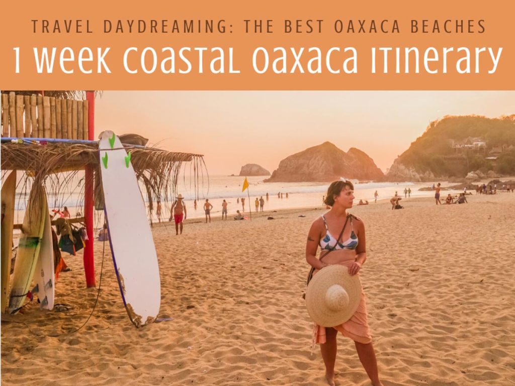 1 week coastal oaxaca itinerary best oaxaca beaches copyLR