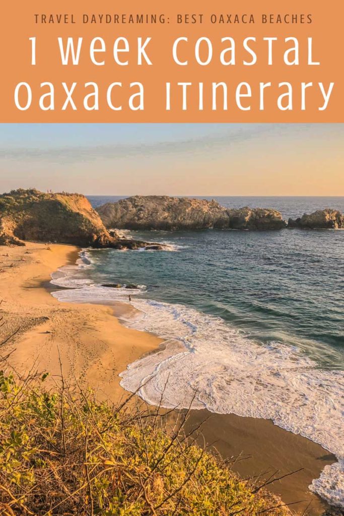 Copy of Copy of 1 week coastal oaxaca itinerary best oaxaca beaches (1) copyLR