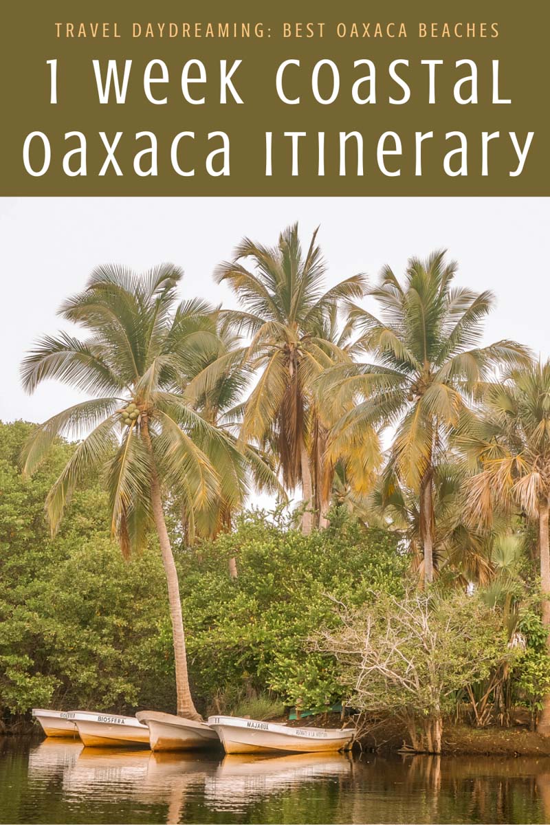 Copy of Copy of Copy of Copy of 1 week coastal oaxaca itinerary best oaxaca beaches (1) copyLR