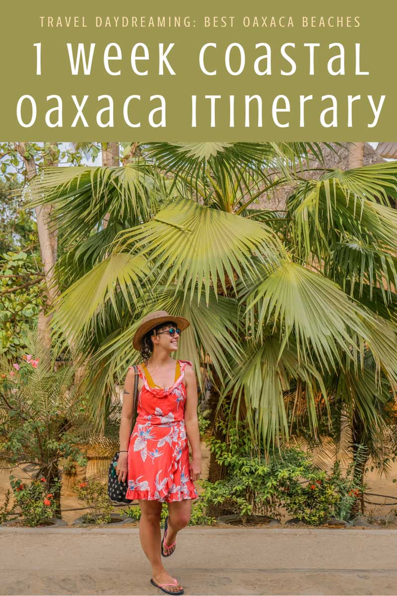 Copy of Copy of Copy of Copy of 1 week coastal oaxaca itinerary best oaxaca beaches (2) copyLR