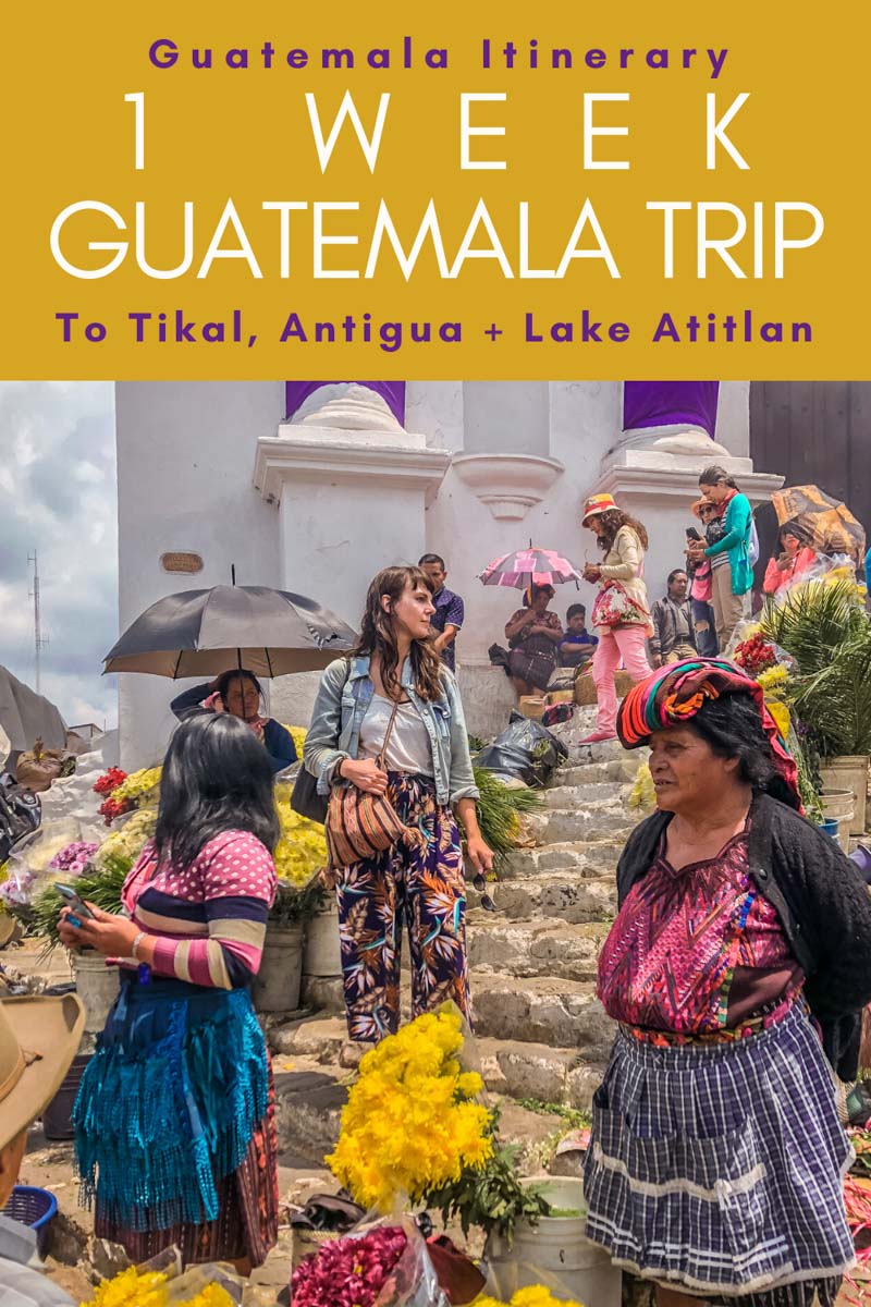 Copy of Copy of Guatemala Itinerary 1 Week Guatemala Trip.LR
