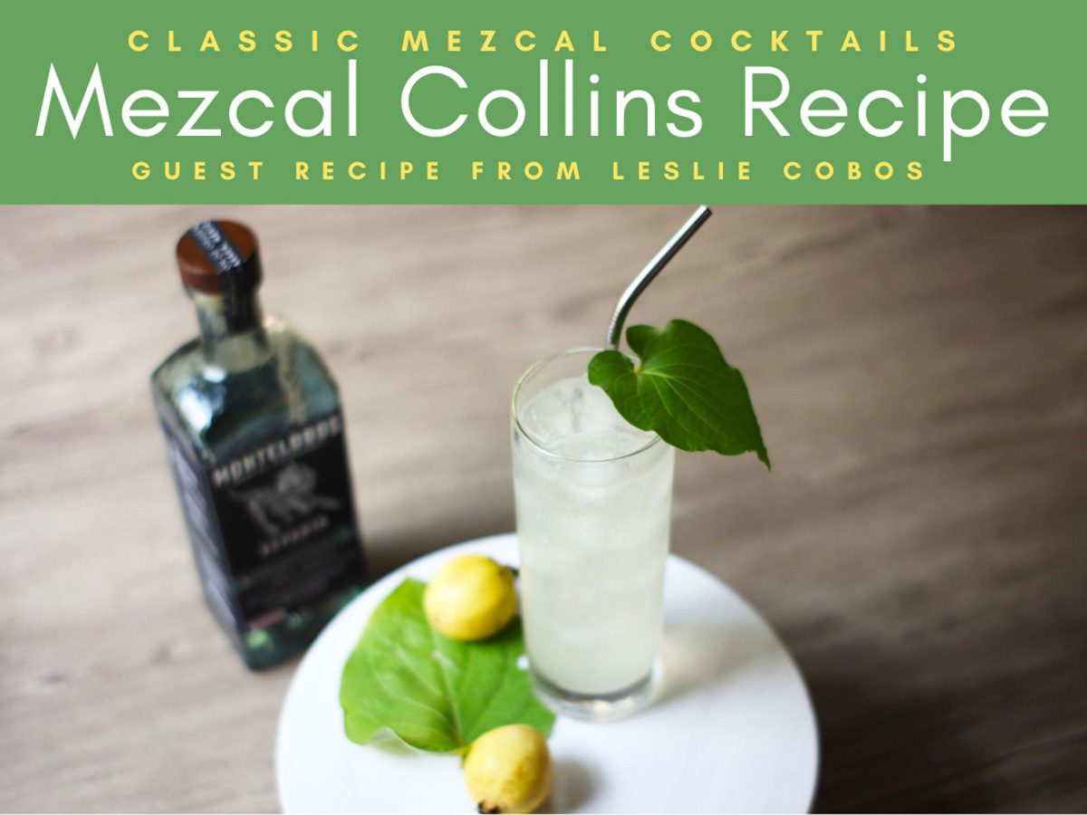 Mezcal Collins Recipe Classic Mezcal CocktailsLR