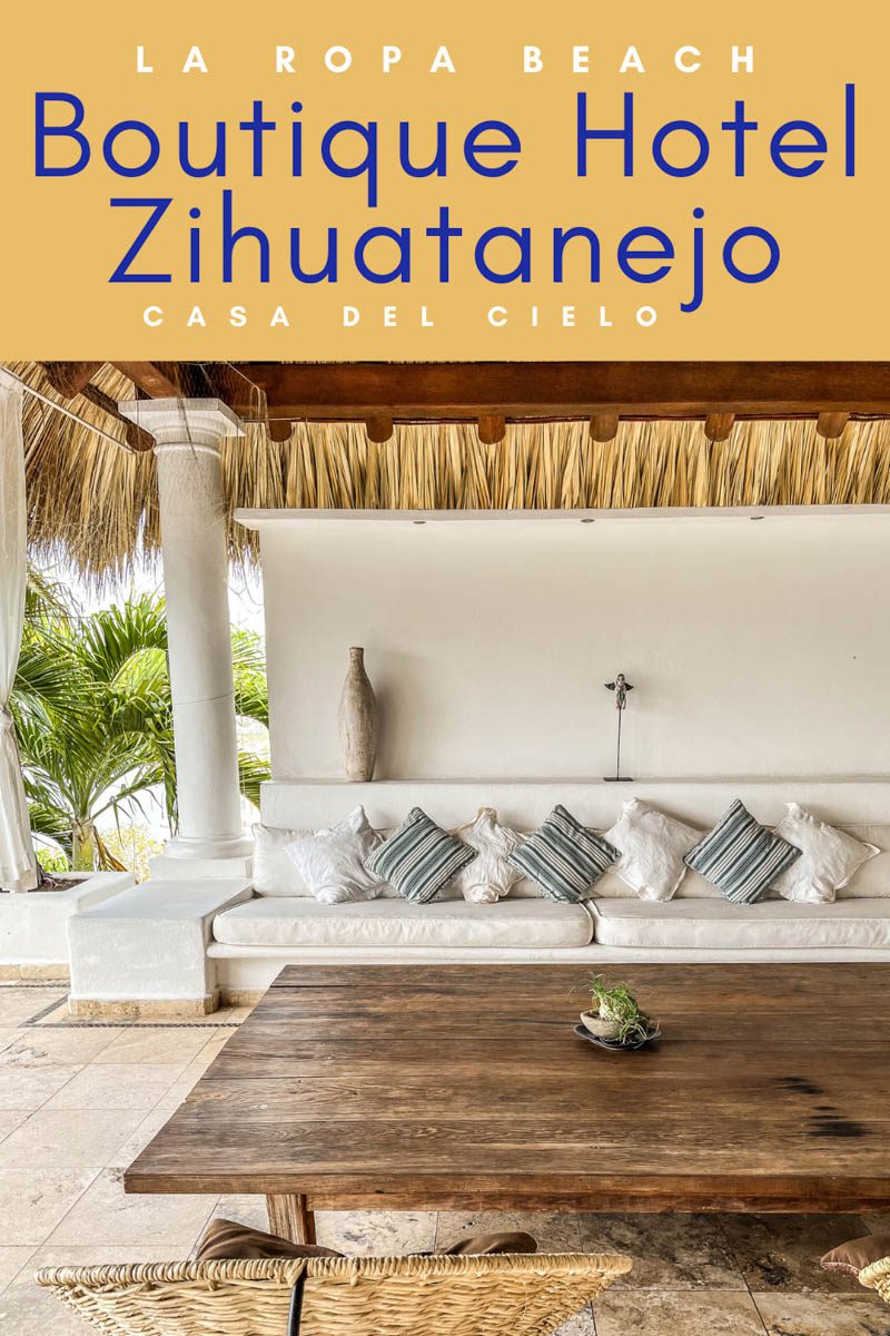 Boutique Hotel Zihuatanejo Casa del Cielo Hotel La Ropa Beach Zi