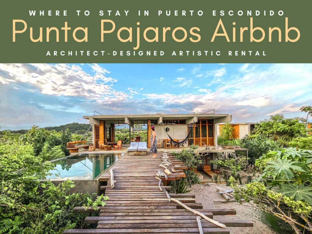 punta pajaros airbnb where to stay in puerto escondido casas mar