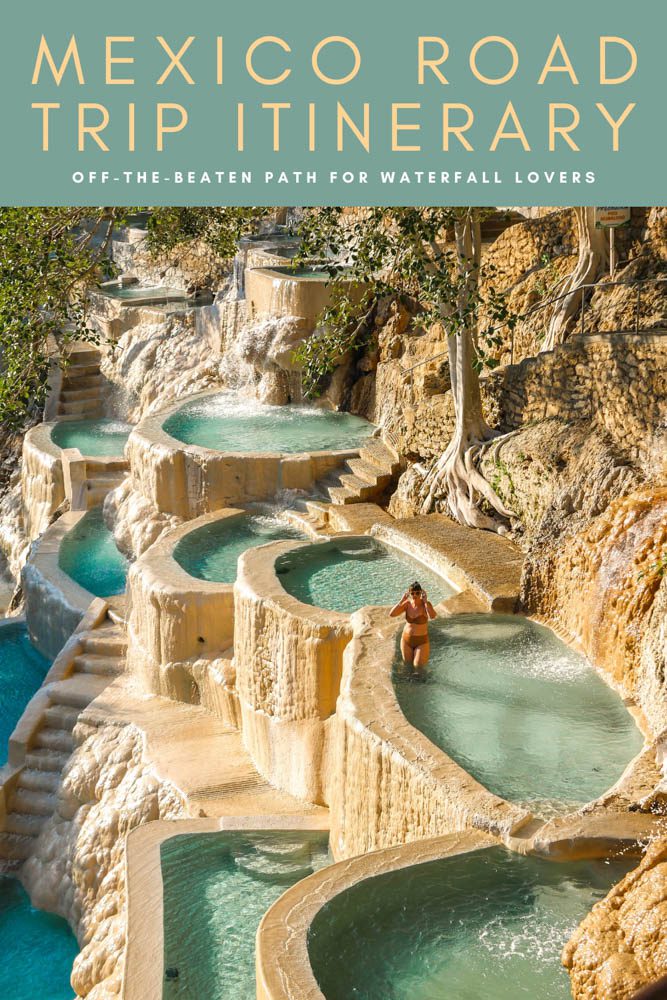 mexico road trip itinerary off the beaten path waterfalls pinter