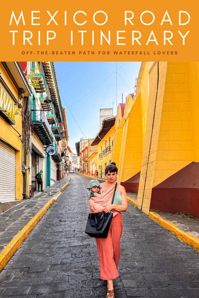 mexico road trip itinerary off the beaten path waterfalls pinter